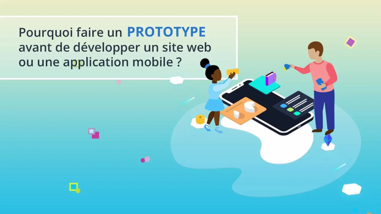 Illustration Pourquoi faire un prototype avant de développer un site web ou une application mobile ?